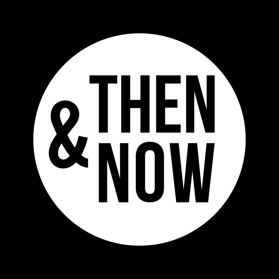 Then & Now